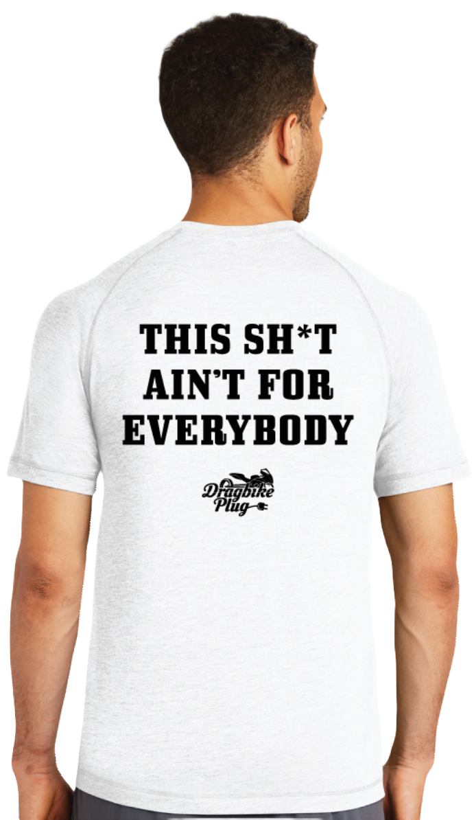This Sh*t Ain't For Everybody T-Shirt