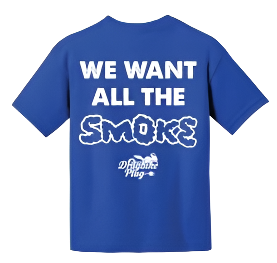 We Want All The Smoke - Youth T-Shirt